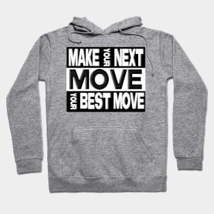 your move Hoodie